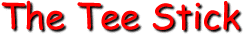 the-tee-stick.gif (3350 bytes)